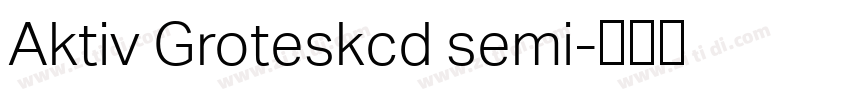 Aktiv Groteskcd semi字体转换